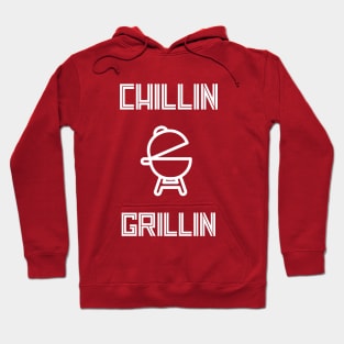 Chillin And Grillin - Funny BBQ Quotes Hoodie